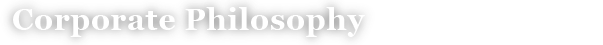 Corporate Philosophy